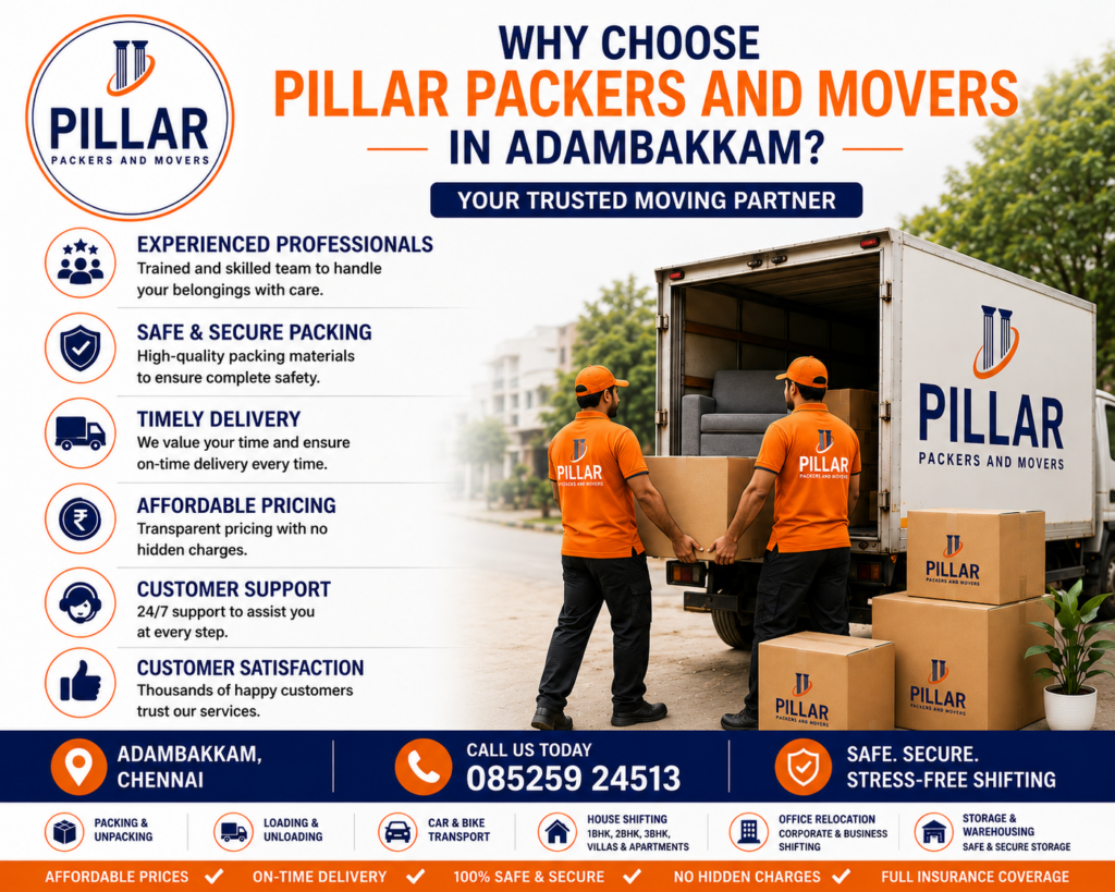 Why Choose Pillar Packers and Movers in Adambakkam?