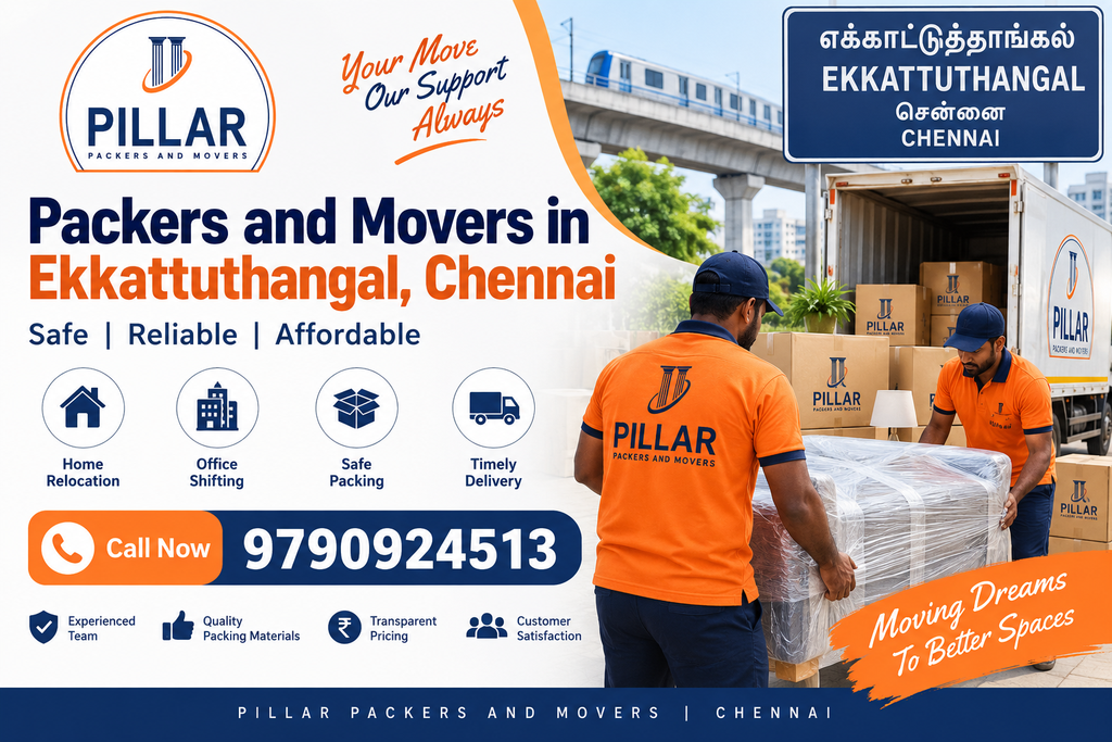 Packers and Movers in Ekkattuthangal, Chennai – pillar packers