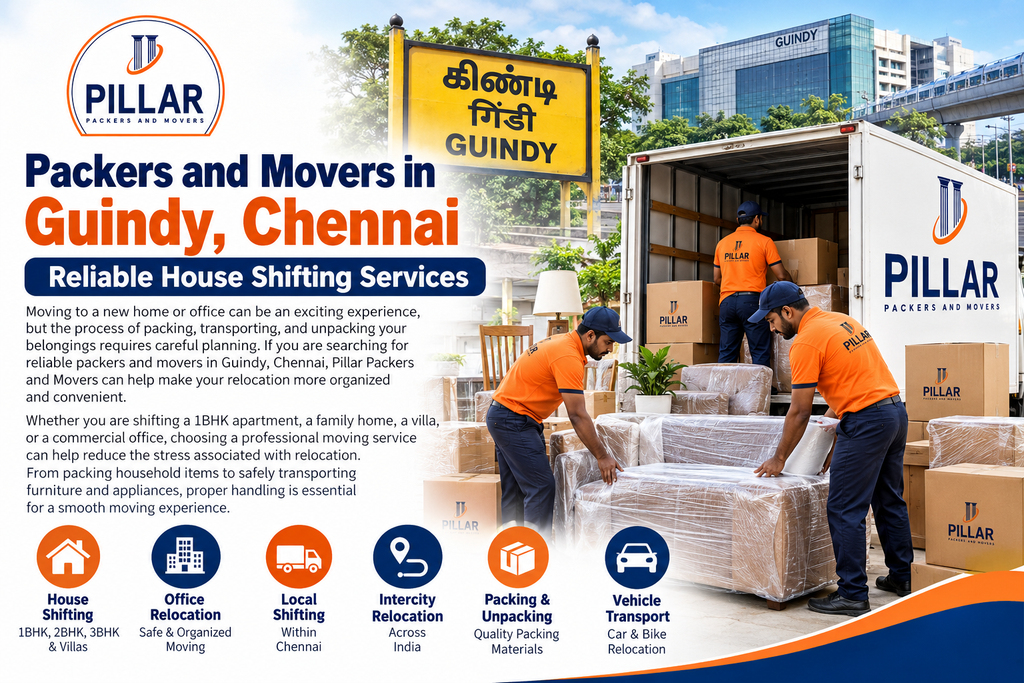 Packers and Movers in Guindy, Chennai – Reliable House Shifting Services